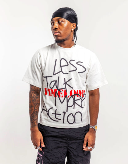 LESS TALK MORE ACTION TEE